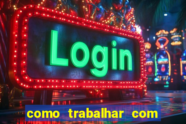 como trabalhar com jogos de aposta